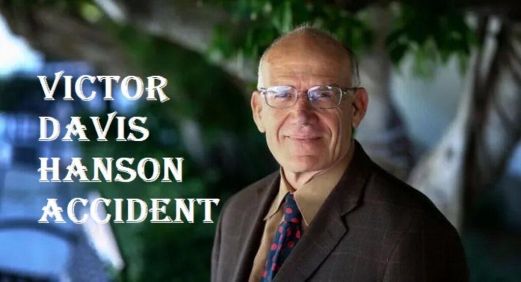 Serendipity Of Victor Davis Hanson Accident
